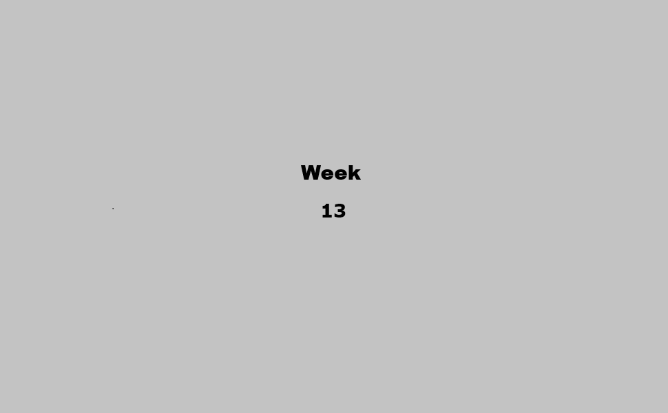 Week 13-2021